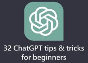 32+ ChatGPT tips and tricks for beginners